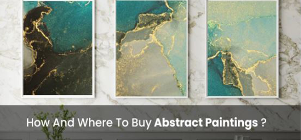 How and where to buy Abstract Paintings?