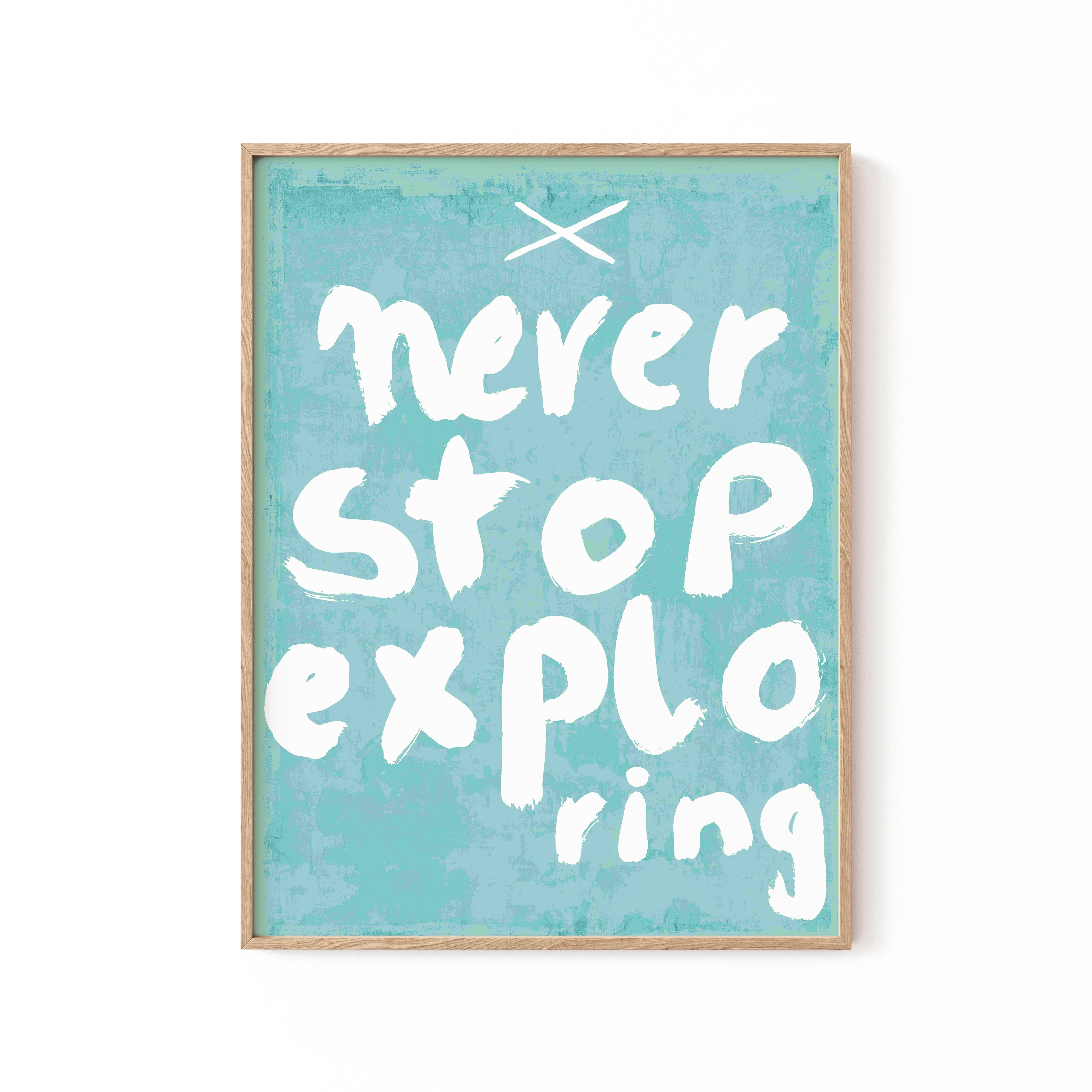 Never Stop Exploring Sign Buy Never Stop Exploring, Motivational Posters Online at Best Price ...