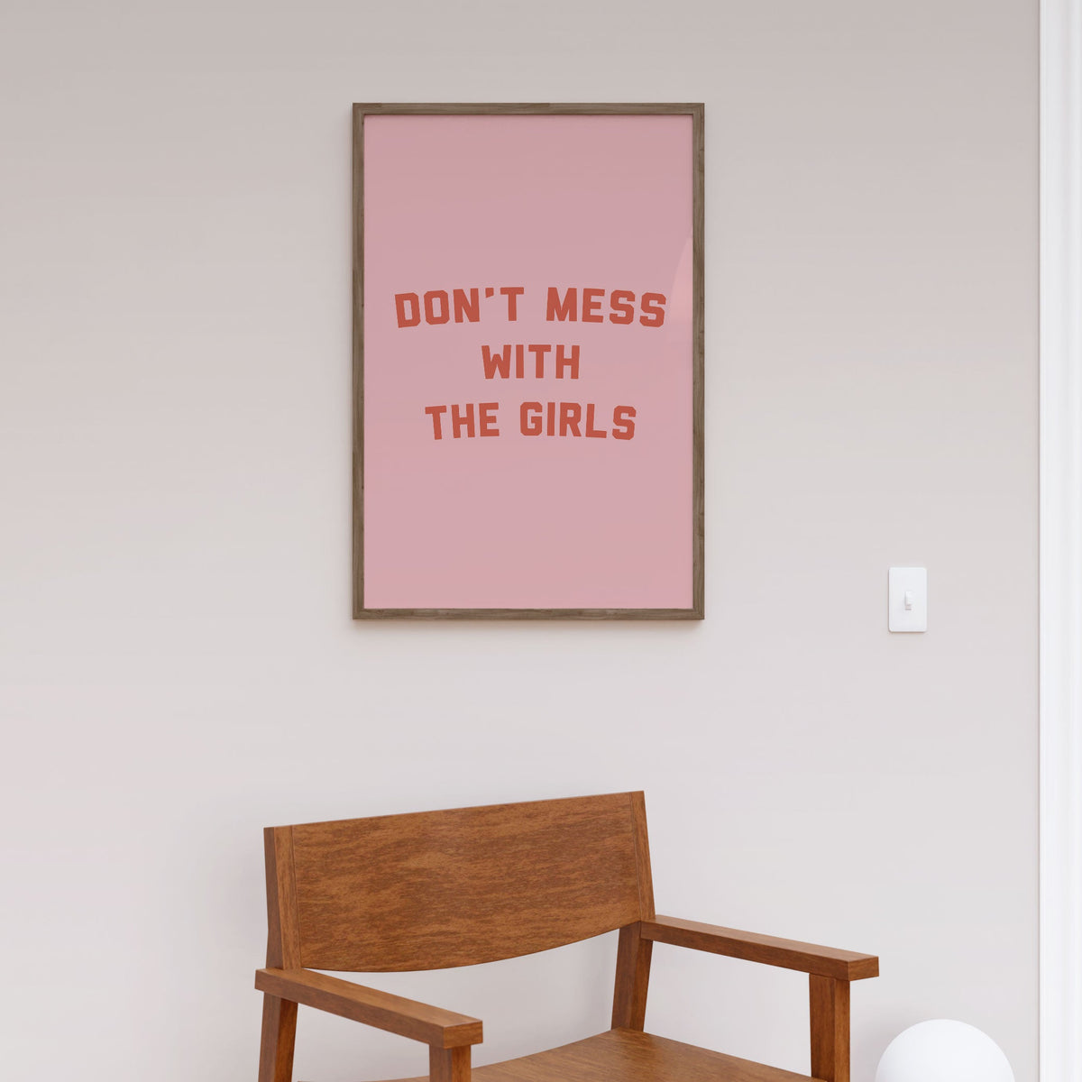 Dont Mess With the Girls, Inspirational poster